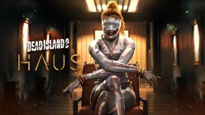 Dead Island 2 story expansion ‘Haus’ launches November 2 - gematsu.com - Launches