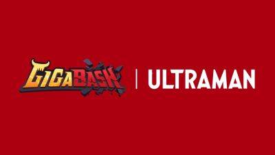 GigaBash DLC ‘Ultraman 4 Characters Pack’ announced - gematsu.com - China - Japan