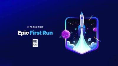 Epic launches First Run initiative, debuts Now On Epic program - gamedeveloper.com - Launches