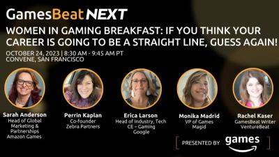 GamesBeat Next features our 7th Women in Gaming Breakfast - venturebeat.com - San Francisco - city Madrid