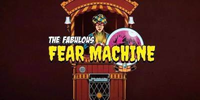 The Fabulous Fear Machine Review: "A Gem To Be Found Within Its Dank Corners" - screenrant.com