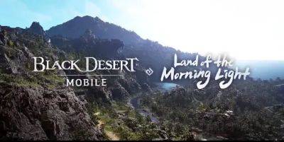 Black Desert’s Biggest Expansion Land of the Morning Light Available Now on Mobile - hardcoredroid.com - North Korea