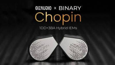 HiFiGo Announces the Gizaudio x Binary Audio Chopin - mmorpg.com - Announces