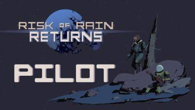 Risk of Rain Returns Release Date Announced Alongside Final Survivor Reveal, the Pilot - gamepur.com - state Oregon
