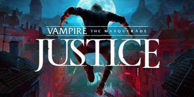 "Bleak, Bloody, and Immersive" Vampire: The Masquerade - Justice Review - screenrant.com