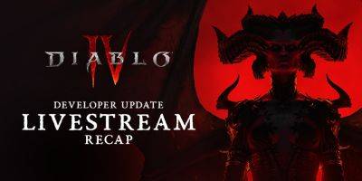 Descend into the Diablo IV Developer Update Livestream - news.blizzard.com - Diablo