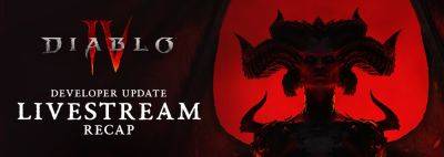 Developer Update Livestream Recap Blog Post Released - Diablo 4 Season 2 - wowhead.com - city Sanctuary - Diablo