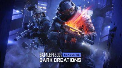 Battlefield 2042 Season 6: Dark Creations launches on October 10 - venturebeat.com - Scotland - San Francisco - Launches