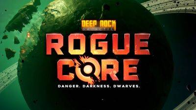 Deep Rock Galactic: Rogue Core announced for PC - gematsu.com - county Early