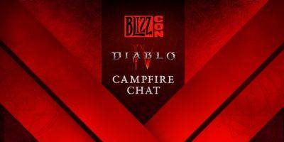 Watch the Developer Campfire Chat at BlizzCon 2023 - news.blizzard.com - city Sanctuary