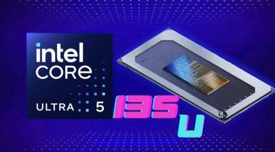 Intel Core Ultra 5 135U “Meteor Lake” 12-Core CPU Leaks Out With Benchmarks, Only Two P-Cores - wccftech.com