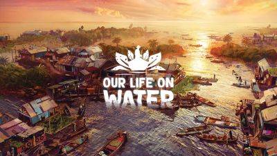 Life simulation RPG Our Life on Water announced for PC - gematsu.com