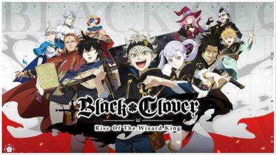 Another Anime Gacha? Black Clover M: Rise of the Wizard King Is Launching Globally Soon! - droidgamers.com - Britain