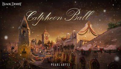 Pearl Abyss Will Be Holding Black Desert Online's Calpheon Ball In December - mmorpg.com - South Korea - Los Angeles - city Seoul - city Las Vegas