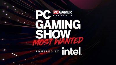PC Gaming Show: Most Wanted kicks off in 2 weeks to reveal the 25 most exciting upcoming PC games - gamesradar.com