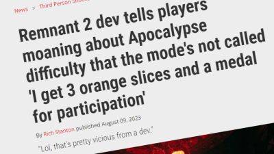Remnant 2 dev tells players moaning about Apocalypse difficulty OK, fine, you can have your 3 orange slices and medal for participation - pcgamer.com