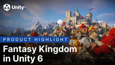 Unity 6 Showcased in New Fantasy Kingdom Demo - wccftech.com - city Amsterdam