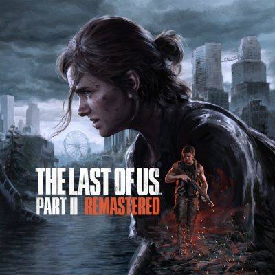 The Last of Us Part II Remastered Leaks on PSN – Adds Roguelike Survival Mode, Three Cut Levels and More - wccftech.com