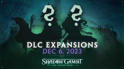 Shadow Gambit: The Cursed Crew – two DLC expansions launch December 6 - gematsu.com
