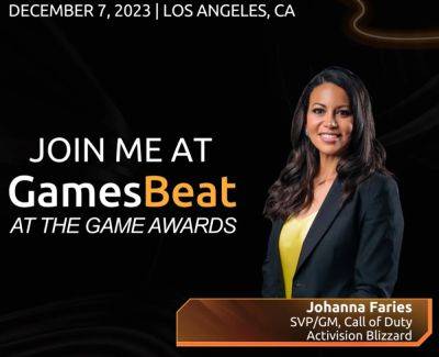 Call of Duty GM Johanna Faries to speak at GamesBeat at The Game Awards - venturebeat.com - Los Angeles - city New York