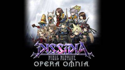 Dissidia Final Fantasy: Opera Omnia to end service on February 29, 2024 - gematsu.com - Japan
