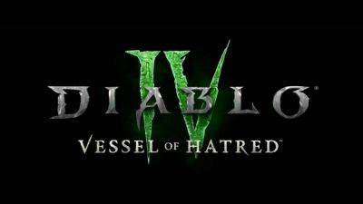 Diablo 4: Vessel of Hatred Expansion Announced, Launches Late 2024 - gamingbolt.com - Diablo - Launches