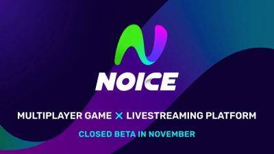 Noice raises $21M for multiplayer game and livestreaming platform - venturebeat.com
