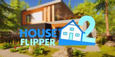 "Built Better Than The Original" - House Flipper 2 Review - screenrant.com