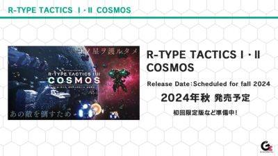 R-Type Tactics I • II Cosmos launches in fall 2024 - gematsu.com - Launches