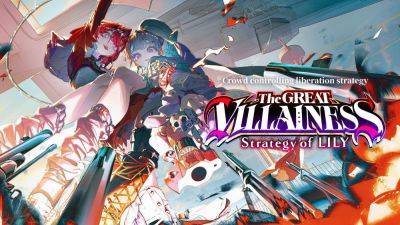 Alliance Arts, WSS playground, and One or EIGHT announce strategy game The Great Villainess: Strategy of Lily for PC - gematsu.com - Britain - China - North Korea - Japan - Announce