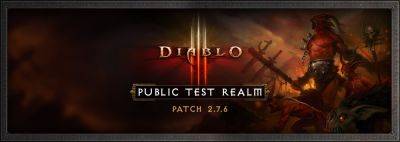 Diablo 3 Patch 2.7.6 PTR Preview - Solo Self-Found Mode, Paragon Cap, Season 29 - wowhead.com - Diablo