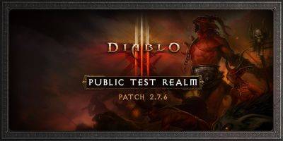 Diablo III PTR 2.7.6 - Now Live - news.blizzard.com - city Sanctuary - Diablo