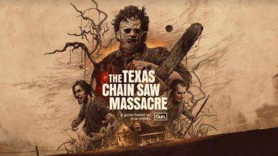 The Texas Chain Saw Massacre Launch Timings and PC Requirements Revealed - gamingbolt.com - Australia - state Texas