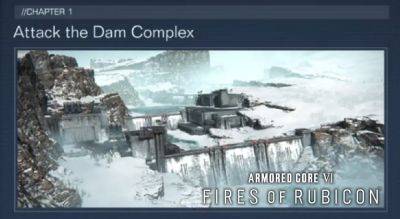 Armored Core 6: Fires of Rubicon – Attack the Dam Complex Walkthrough | Mission 6 Guide - gameranx.com - state Michigan