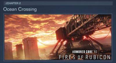 Armored Core 6: Fires of Rubicon – Ocean Crossing Walkthrough | Mission 14 Guide - gameranx.com