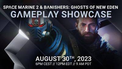 Extended Gameplay Trailers of Space Marine 2 and Banishers: Ghosts of New Eden Available Now - wccftech.com - city Santa Monica