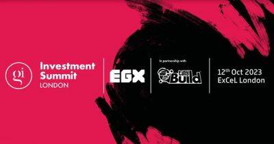 The GamesIndustry.biz Investment Summit returns to EGX in London - gamesindustry.biz - city London