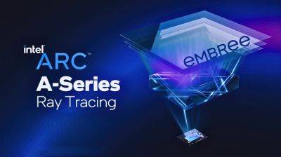 Intel Embree Delivers Massive Boost In Ray Tracing Performance For Arc GPUs - wccftech.com
