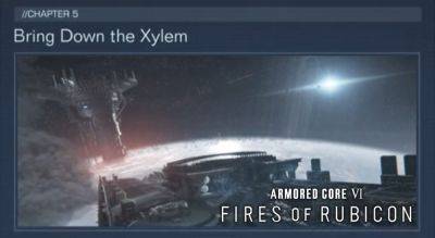 Armored Core 6: Fires of Rubicon – Bring Down the Xylem Walkthrough | Mission 39-B Guide - gameranx.com