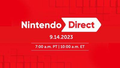 New Nintendo Direct Announced for September 14th; 40 Minutes Long Runtime Confirmed - wccftech.com