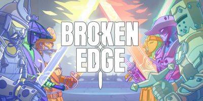 "Elegantly Well-Balanced With A Considerable Skill Ceiling": Broken Edge Review - screenrant.com