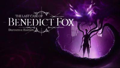 The Last Case of Benedict Fox: Definitive Edition announced for PS5 - gematsu.com