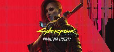 Cyberpunk 2077: Phantom Liberty Has Released On All Platforms - gameranx.com