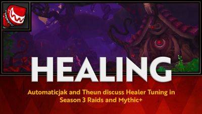 How Does Healing Feel in 10.2 - Wowhead Chat w/ Automaticjak and Theun - wowhead.com