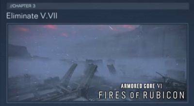 Armored Core 6: Fires of Rubicon – Eliminate V.VII Walkthrough | Mission 17 Guide - gameranx.com