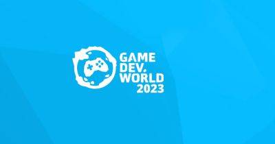 Gamedev.world 2023 announced - gamesindustry.biz - Britain - China - Russia - Japan - Spain - Portugal - France