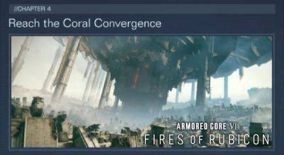 Armored Core 6: Fires of Rubicon – Reach the Coral Convergence Walkthrough | Mission 34 Guide - gameranx.com