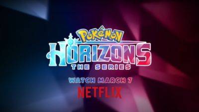 Pokémon Horizons: The Series U.S. premiere pushed back to March 7 - destructoid.com - Usa - region Kanto