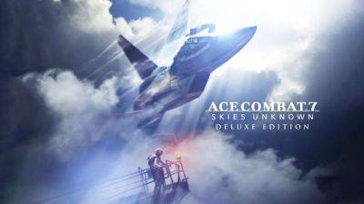 Ace Combat 7: Skies Unknown Deluxe Edition coming to Switch on July 11 - gematsu.com - Britain - Japan