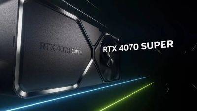 Nvidia RTX 4070 SUPER now out, seems to be selling fast - destructoid.com - Britain